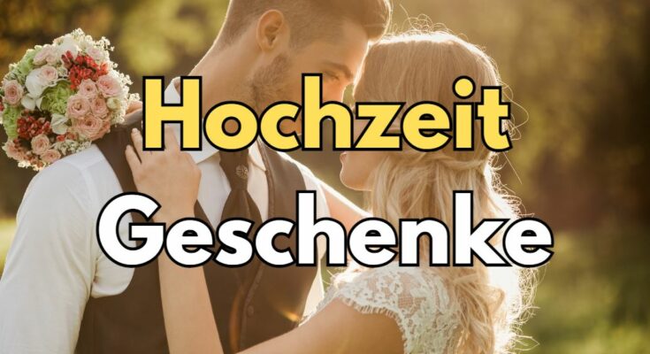 Hochzeit Geschenke